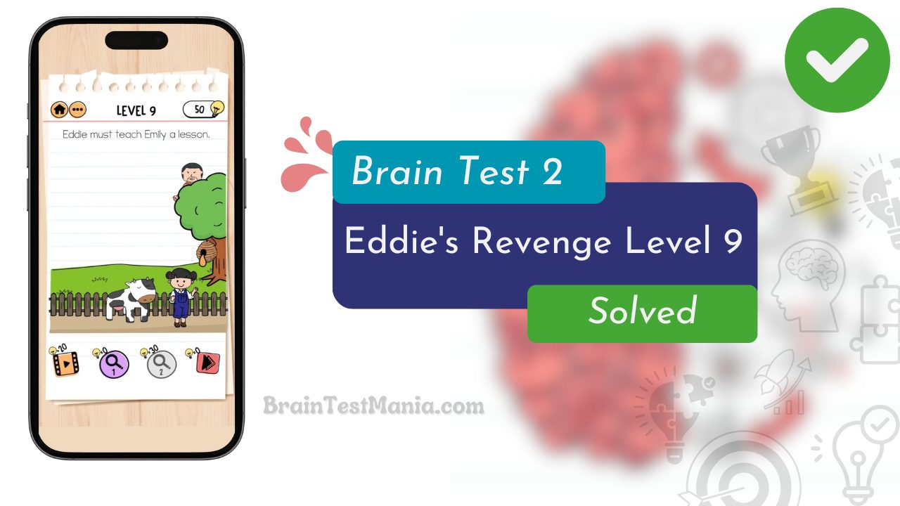 Brain Test 2 Eddie's Revenge Level 9 Answer