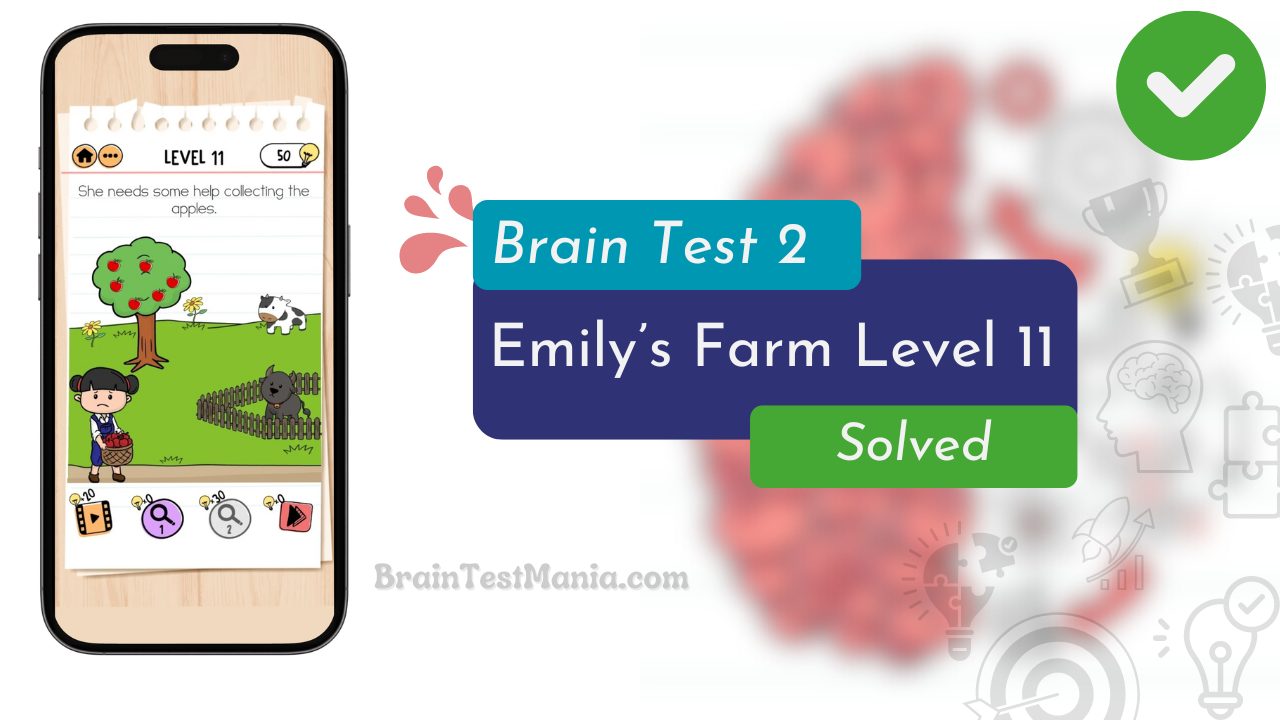 Brain Test 2 Emily’s Farm Level 11 Answer