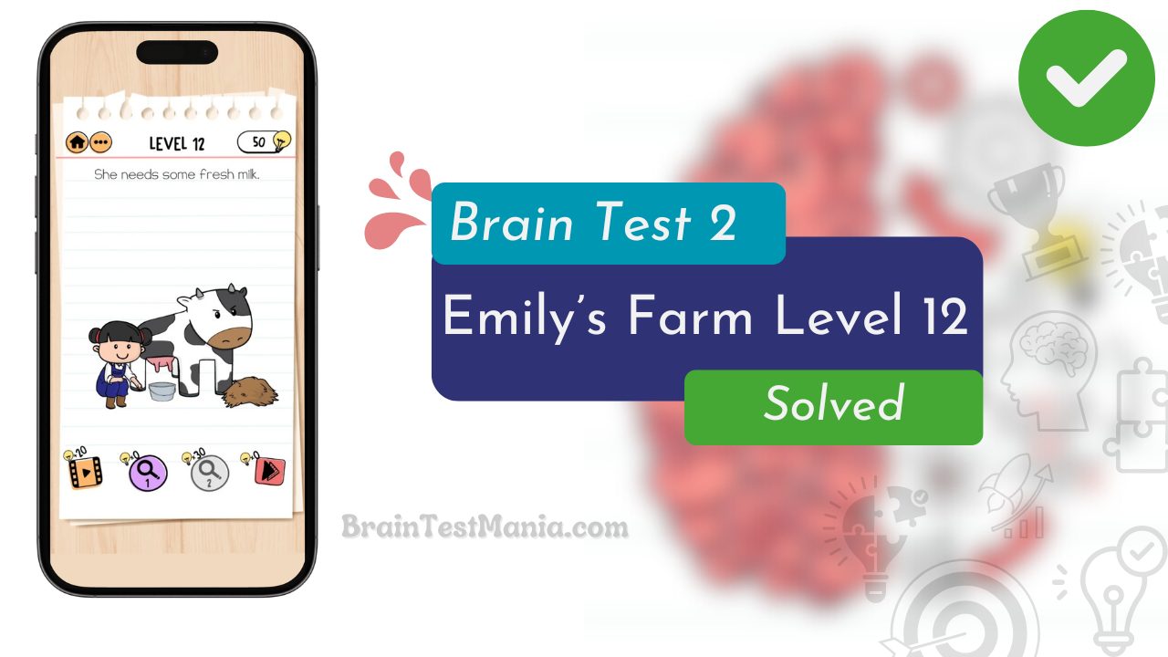 Brain Test 2 Emily’s Farm Level 12 Answer