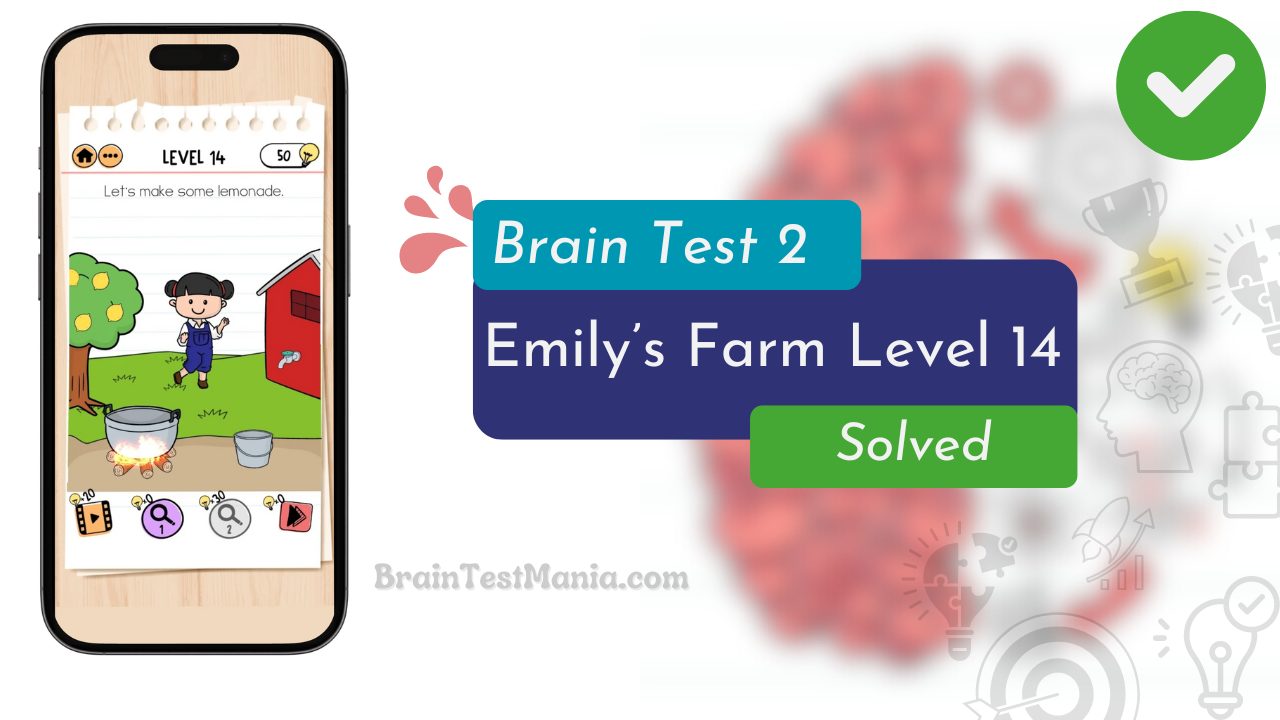 Brain Test 2 Emily’s Farm Level 14 Answer