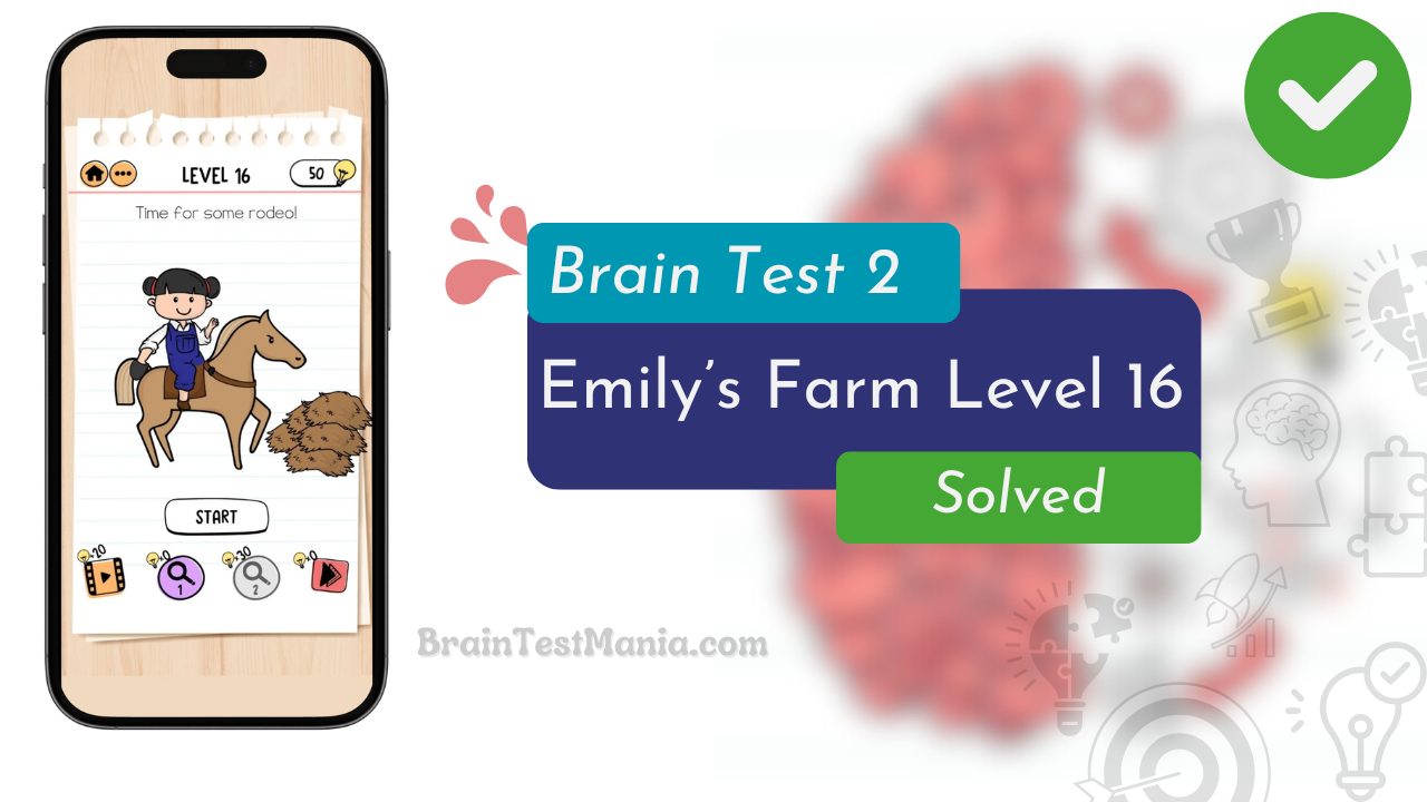 Brain Test 2 Emily’s Farm Level 16 Answer