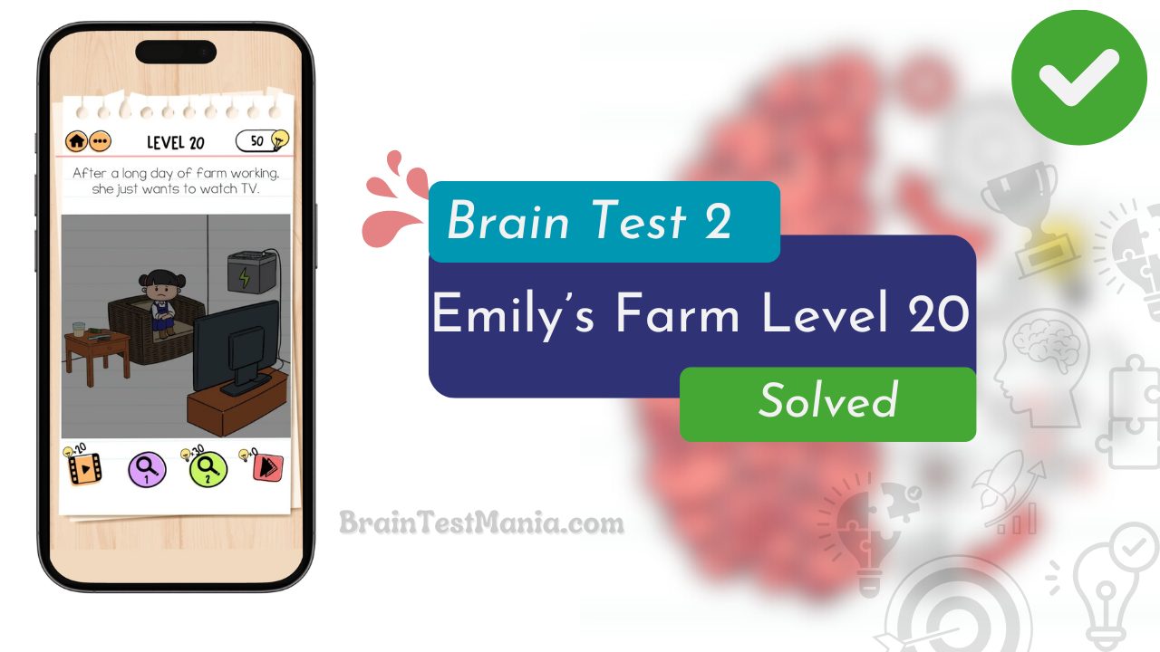 Brain Test 2 Emily’s Farm Level 20 Answer