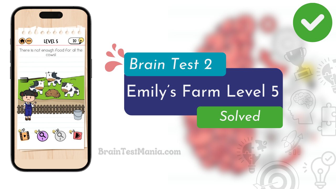 Brain Test 2 Emily’s Farm Level 5 Answer