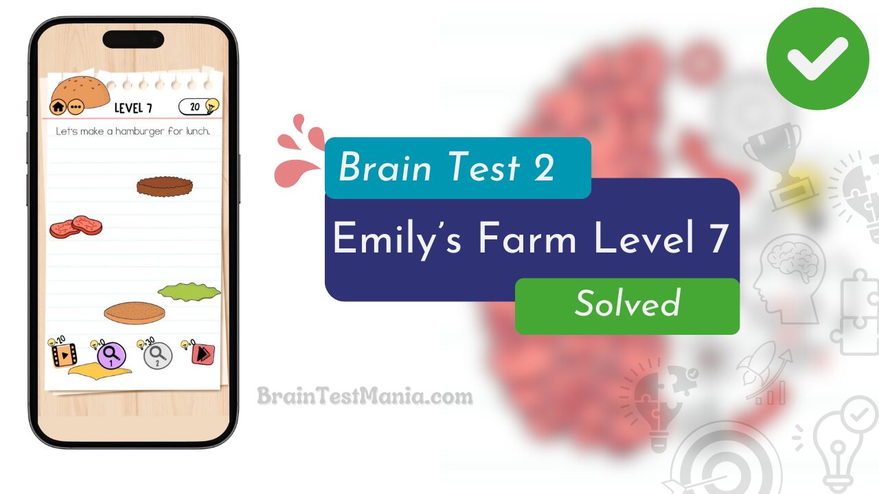 Brain Test 2 Emily’s Farm Level 7 Answer