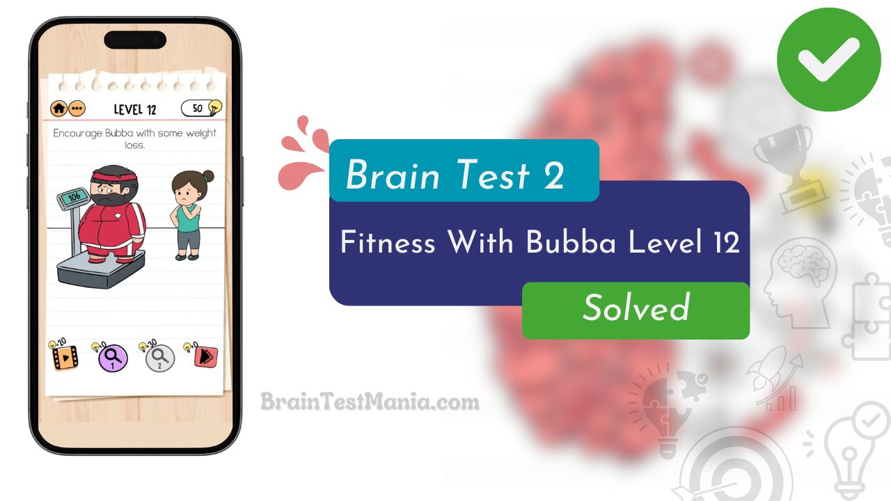 Brain Test 2 Fitness With Bubba Level 12 Answer