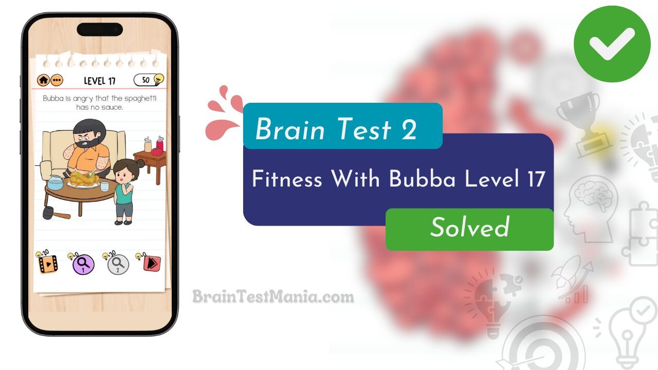 Brain Test 2 Fitness With Bubba Level 17 Answer