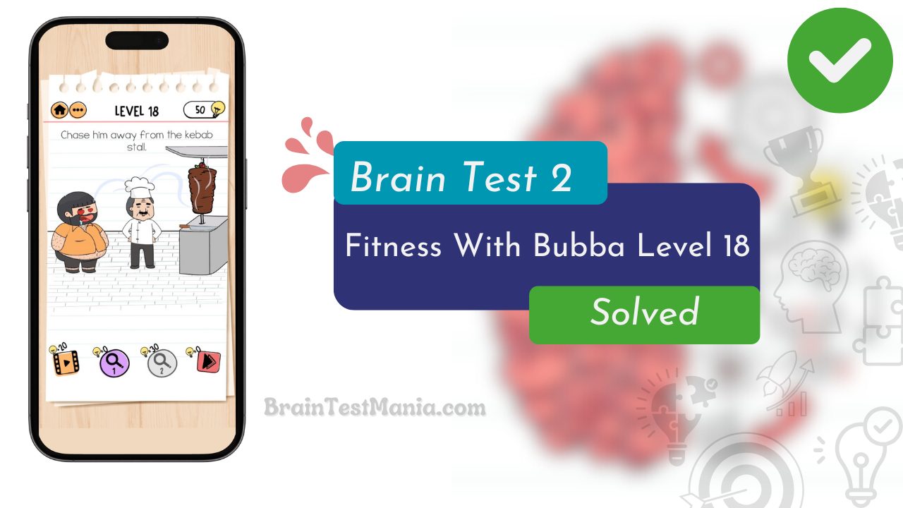 Brain Test 2 Fitness With Bubba Level 18 Answer