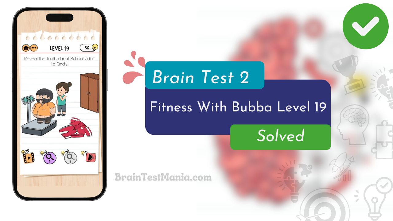 Brain Test 2 Fitness With Bubba Level 19 Answer