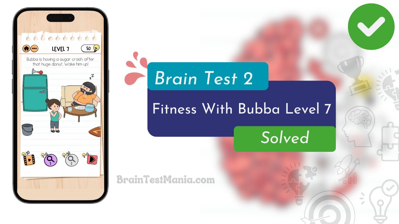 Brain Test 2 Fitness With Bubba Level 7 Answer