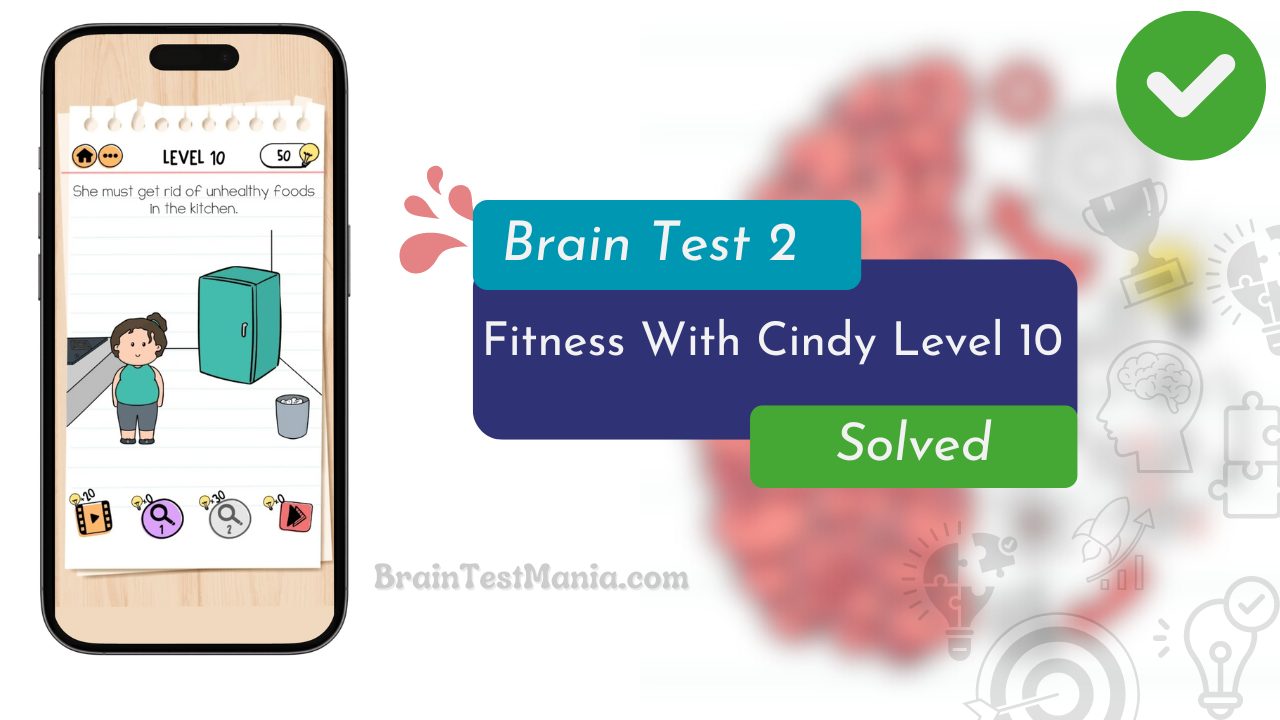 Brain Test 2 Fitness With Cindy Level 10 Answer