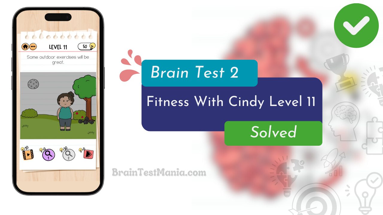 Brain Test 2 Fitness With Cindy Level 11 Answer