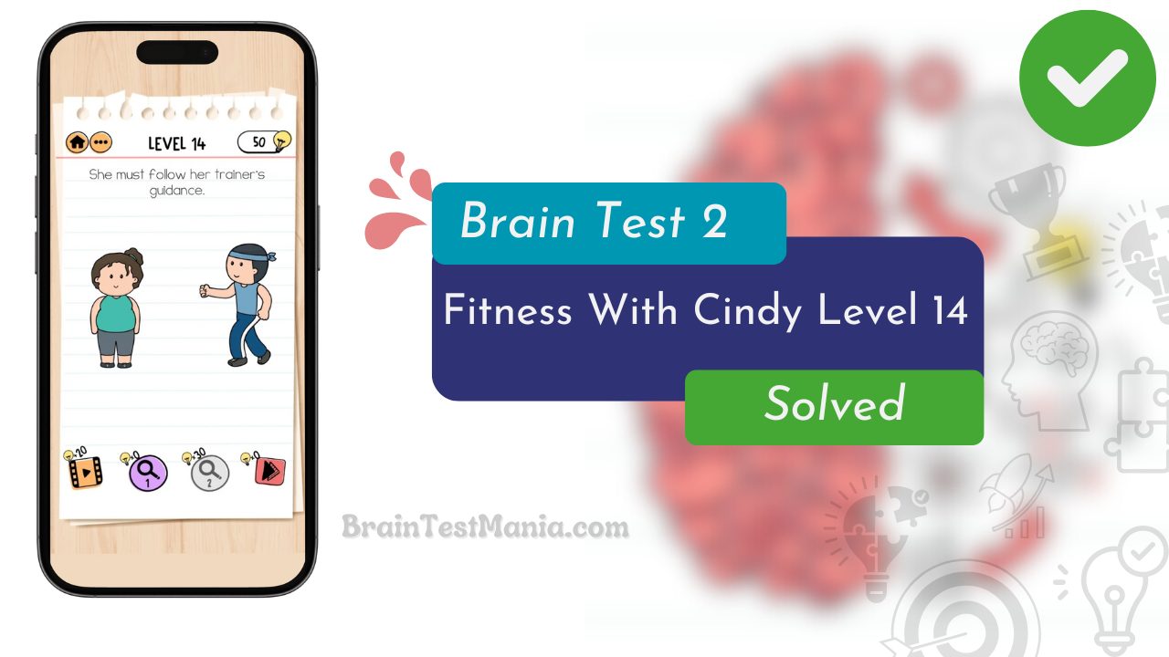 Brain Test 2 Fitness With Cindy Level 14 Answer