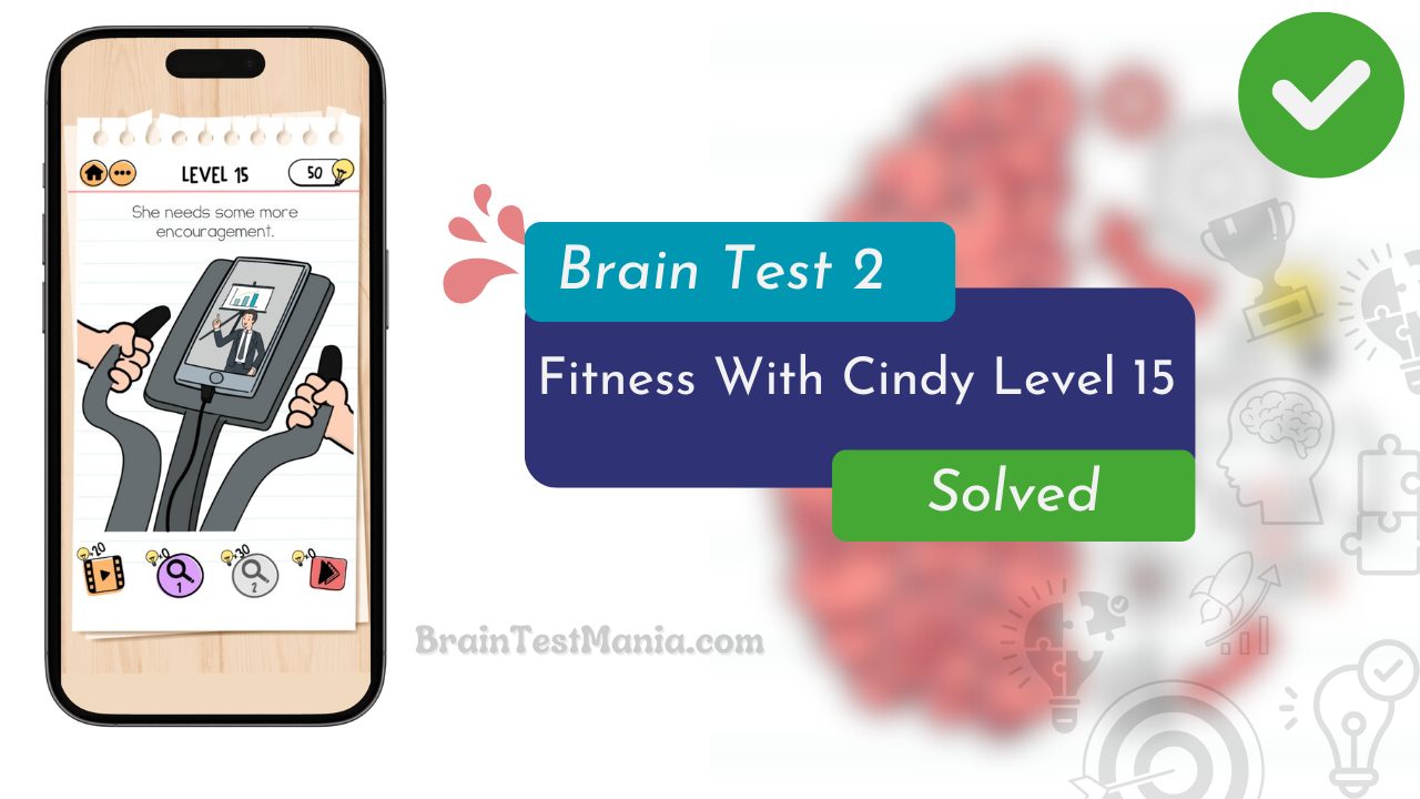 Brain Test 2 Fitness With Cindy Level 15 Answer