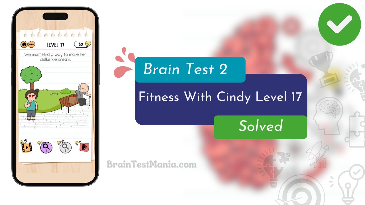 Brain Test 2 Fitness With Cindy Level 17 Answer