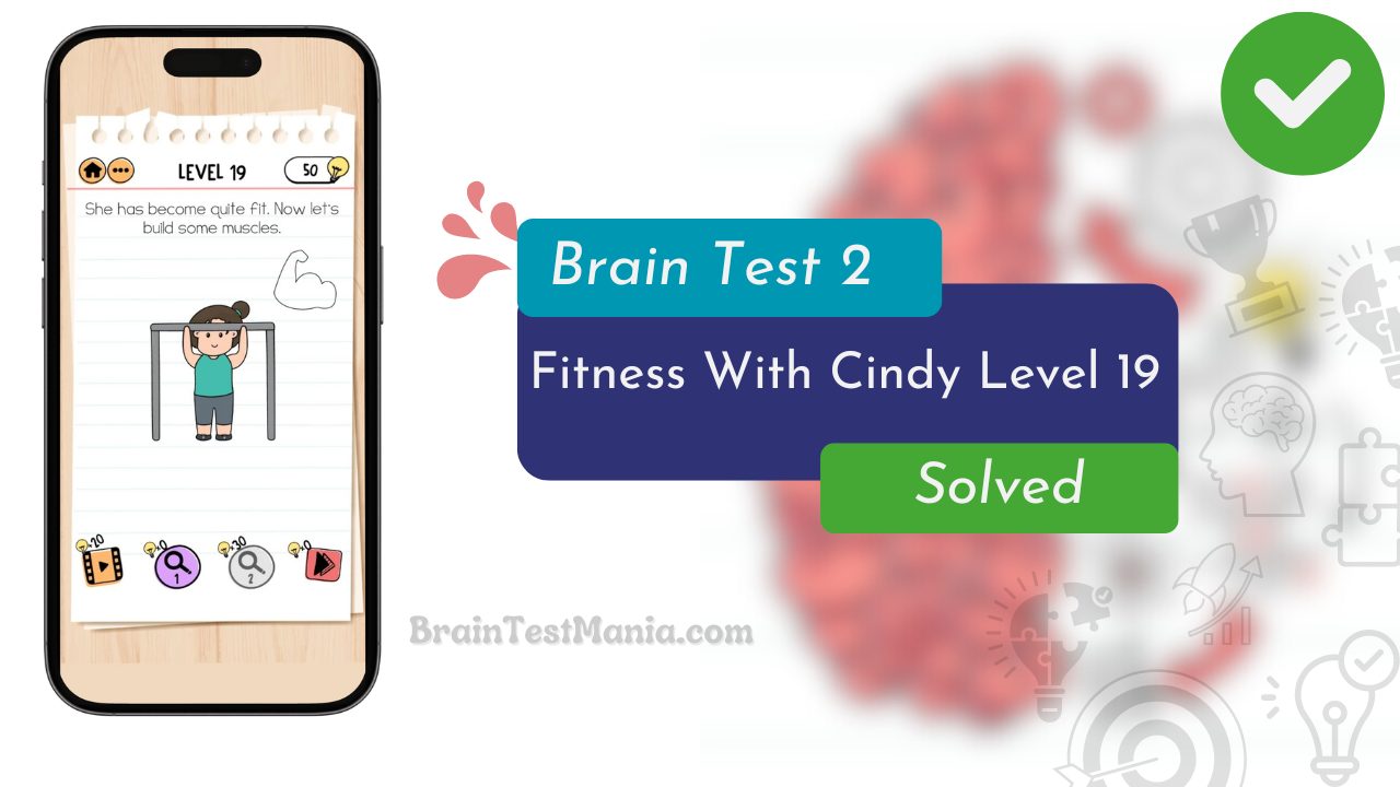 Brain Test 2 Fitness With Cindy Level 19 Answer