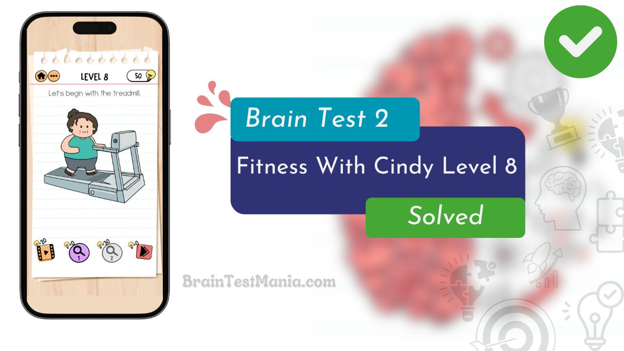 Brain Test 2 Fitness With Cindy Level 8 Answer