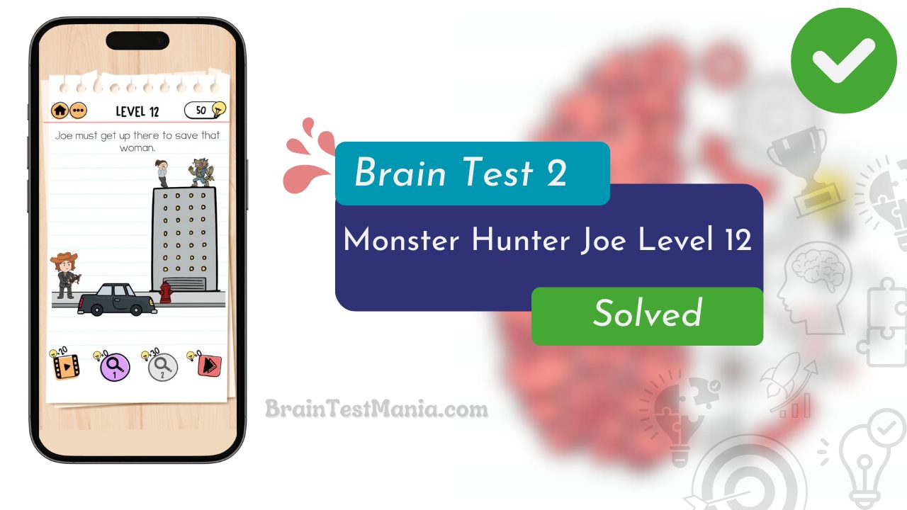 Brain Test 2 Monster Hunter Joe Level 12 Answer