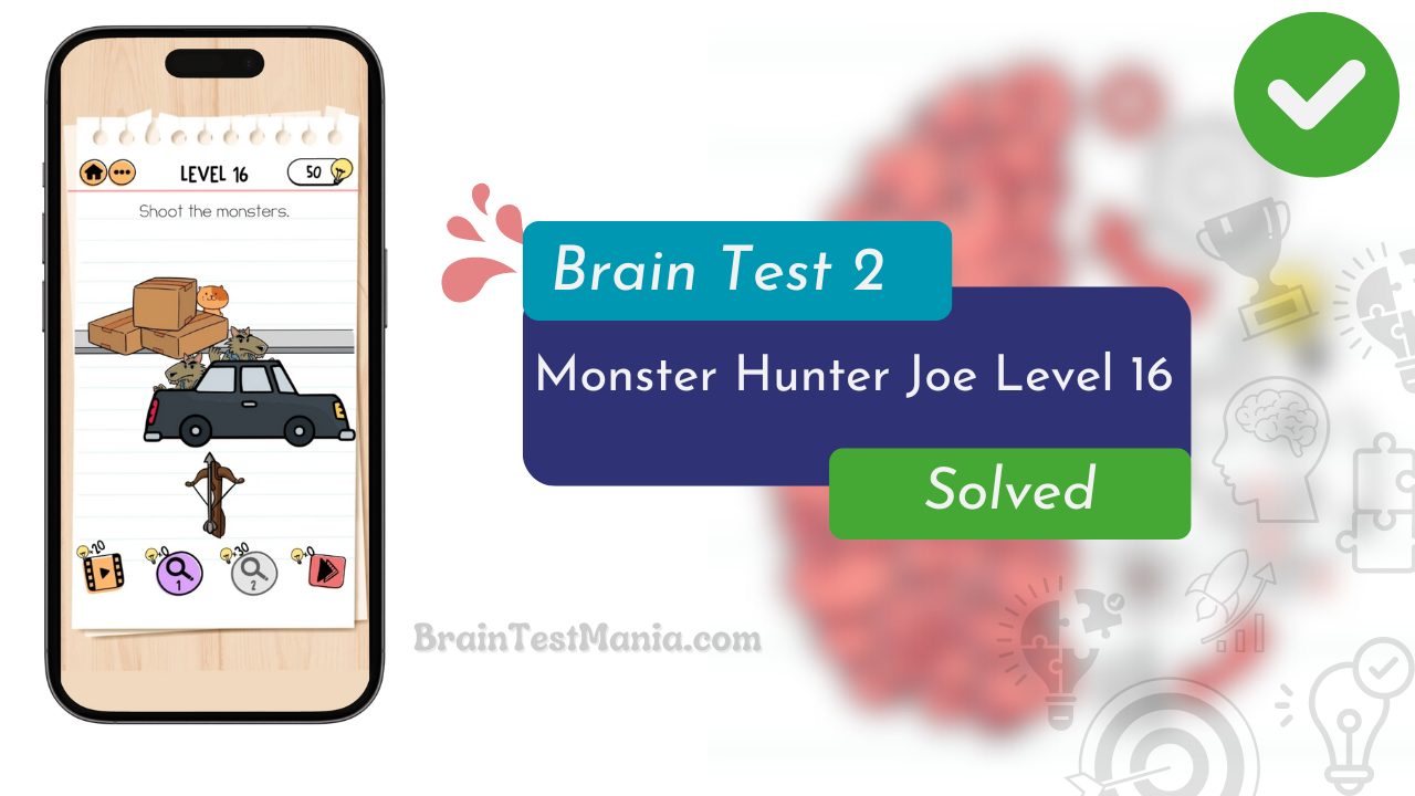 Brain Test 2 Monster Hunter Joe Level 16 Answer