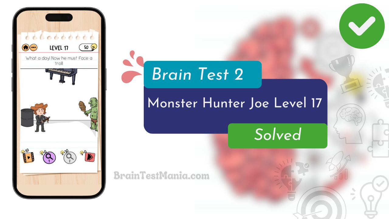 Brain Test 2 Monster Hunter Joe Level 17 Answer