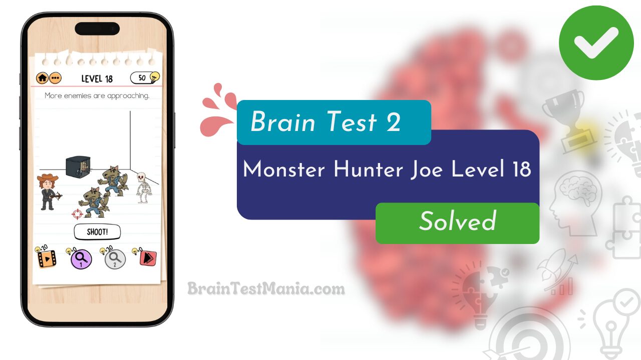 Brain Test 2 Monster Hunter Joe Level 18 Answer