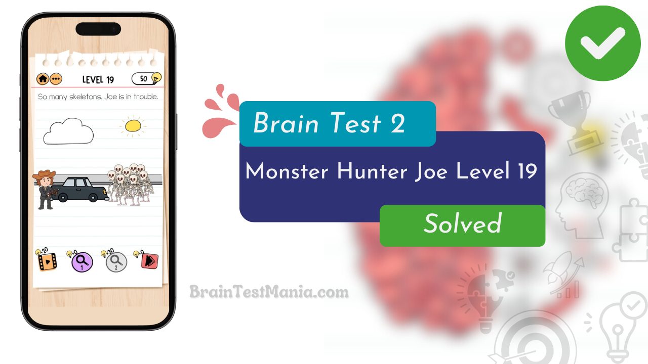 Brain Test 2 Monster Hunter Joe Level 19 Answer