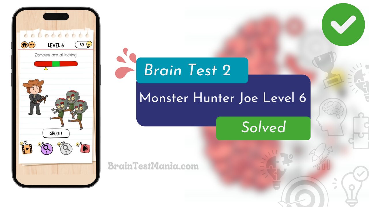 Brain Test 2 Monster Hunter Joe Level 6 Answer