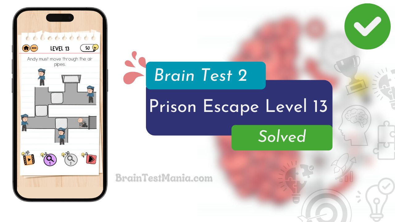 Brain Test 2 Prison Escape Level 13 Answer