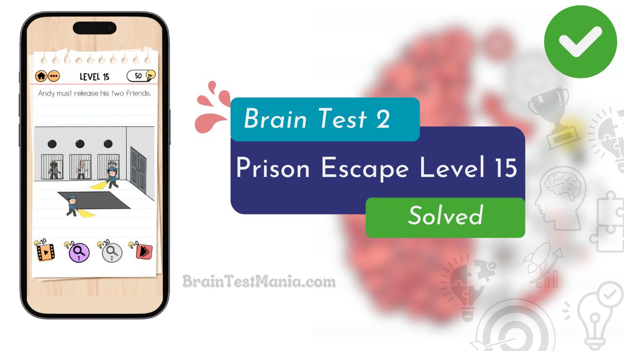 Brain Test 2 Prison Escape Level 15 Answer