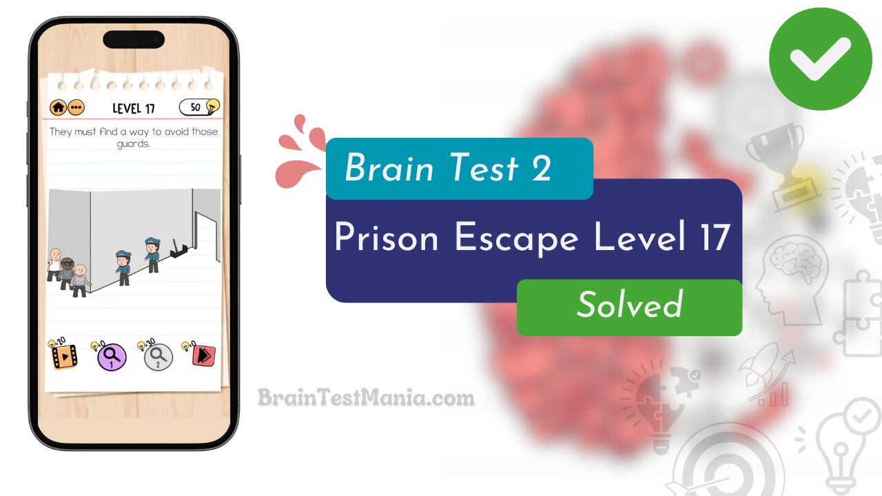 Brain Test 2 Prison Escape Level 17 Answer