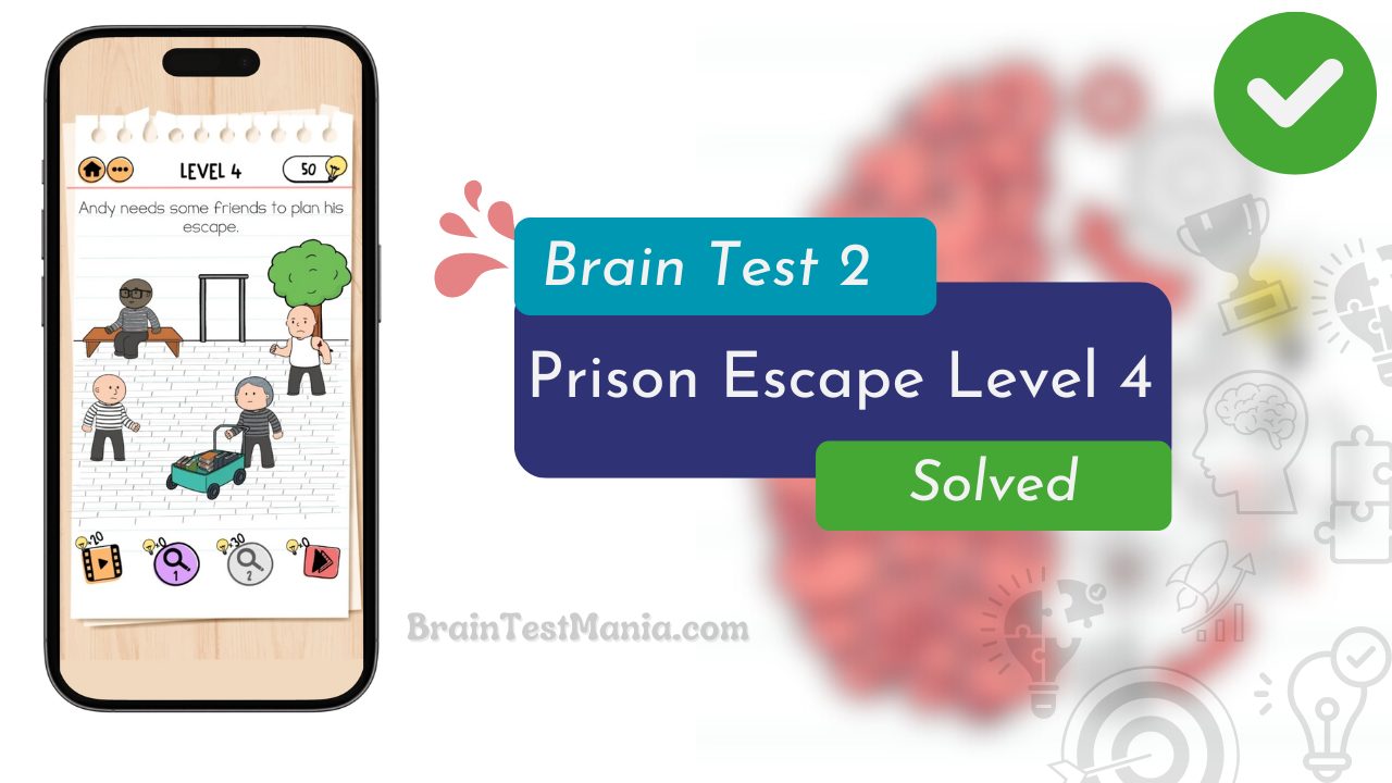 Brain Test 2 Prison Escape Level 4 Answer