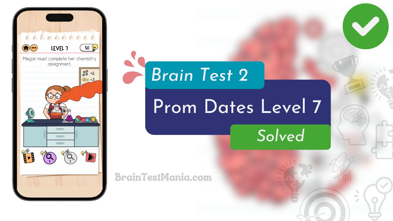 Brain Test 2 Prom Dates Level 7 Answer