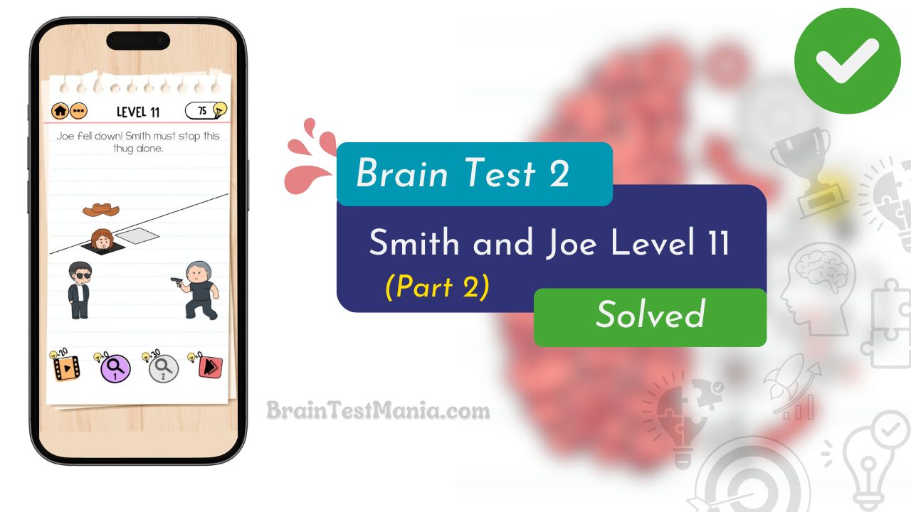 Brain Test 2 Smith And Joe Level 11 Answer (part 2)