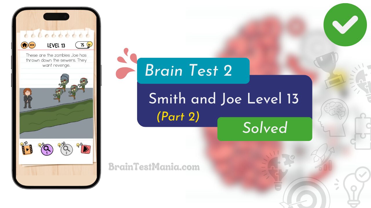 Brain Test 2 Smith And Joe Level 13 Answer (part 2)