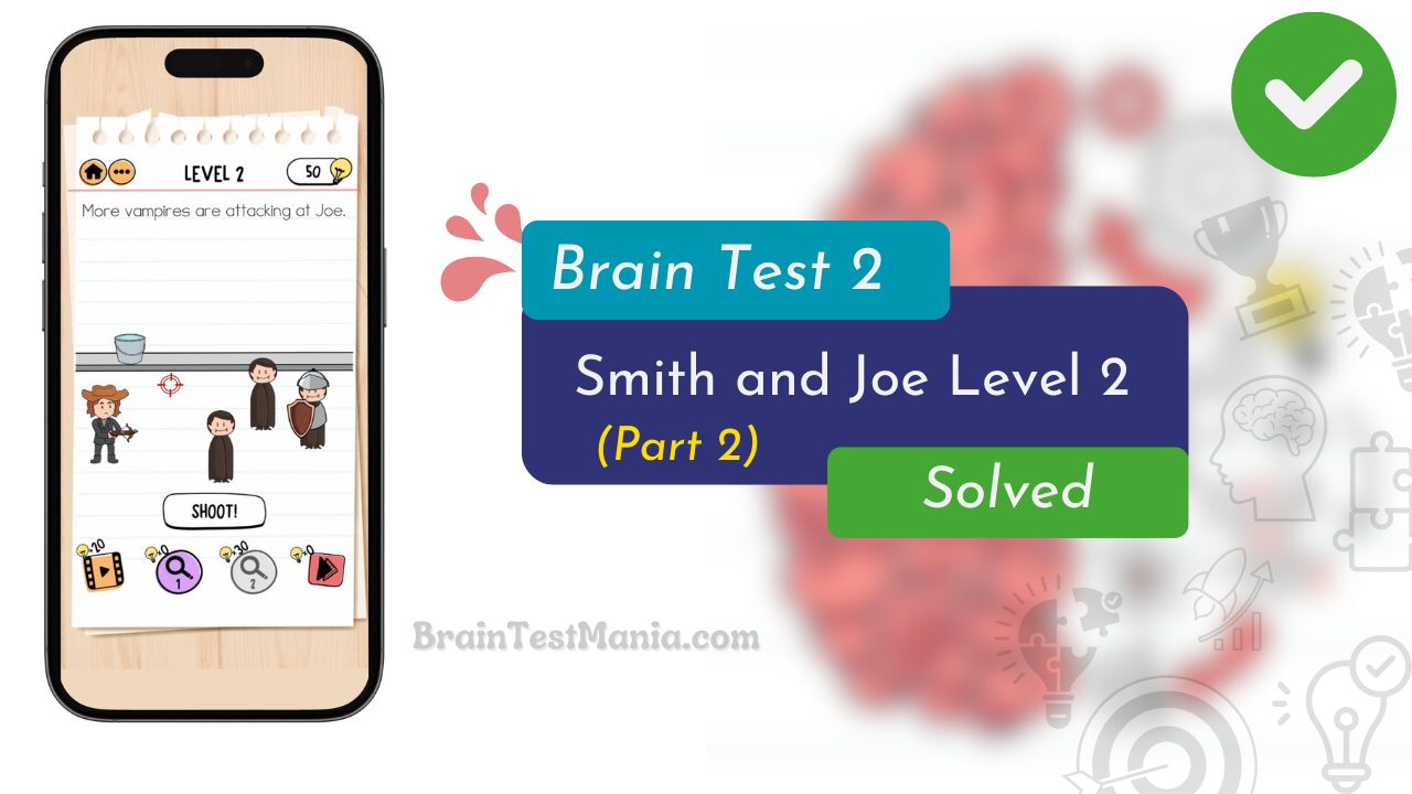 Brain Test 2 Smith And Joe Level 2 Answer (part 2)