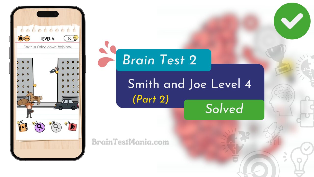 Brain Test 2 Smith And Joe Level 4 Answer (part 2)