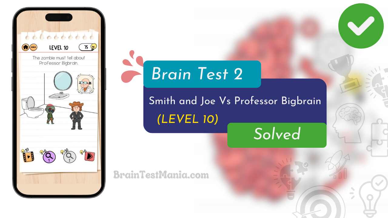 Brain Test 2 Smith And Joe Vs Professor Bigbrain Level 10 Answer