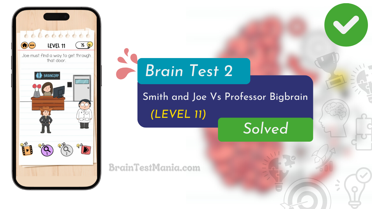 Brain Test 2 Smith And Joe Vs Professor Bigbrain Level 11 Answer