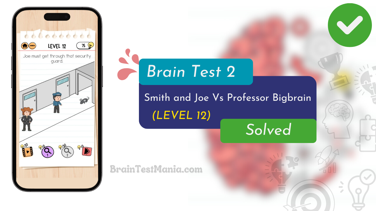 Brain Test 2 Smith And Joe Vs Professor Bigbrain Level 12 Answer