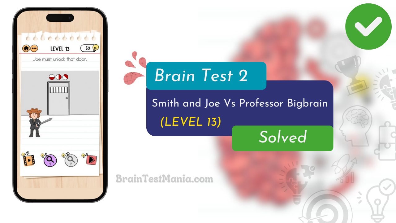 Brain Test 2 Smith And Joe Vs Professor Bigbrain Level 13 Answer