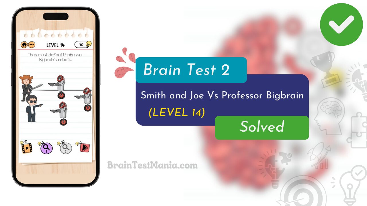 Brain Test 2 Smith And Joe Vs Professor Bigbrain Level 14 Answer