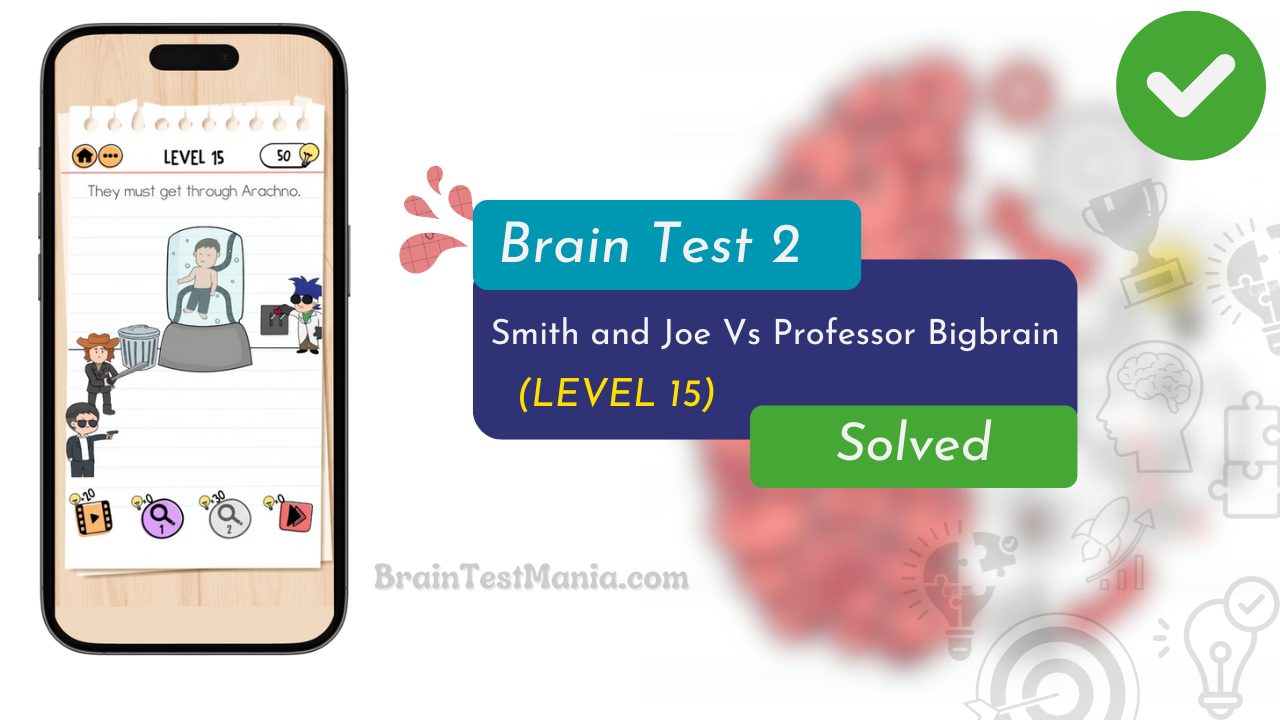 Brain Test 2 Smith And Joe Vs Professor Bigbrain Level 15 Answer