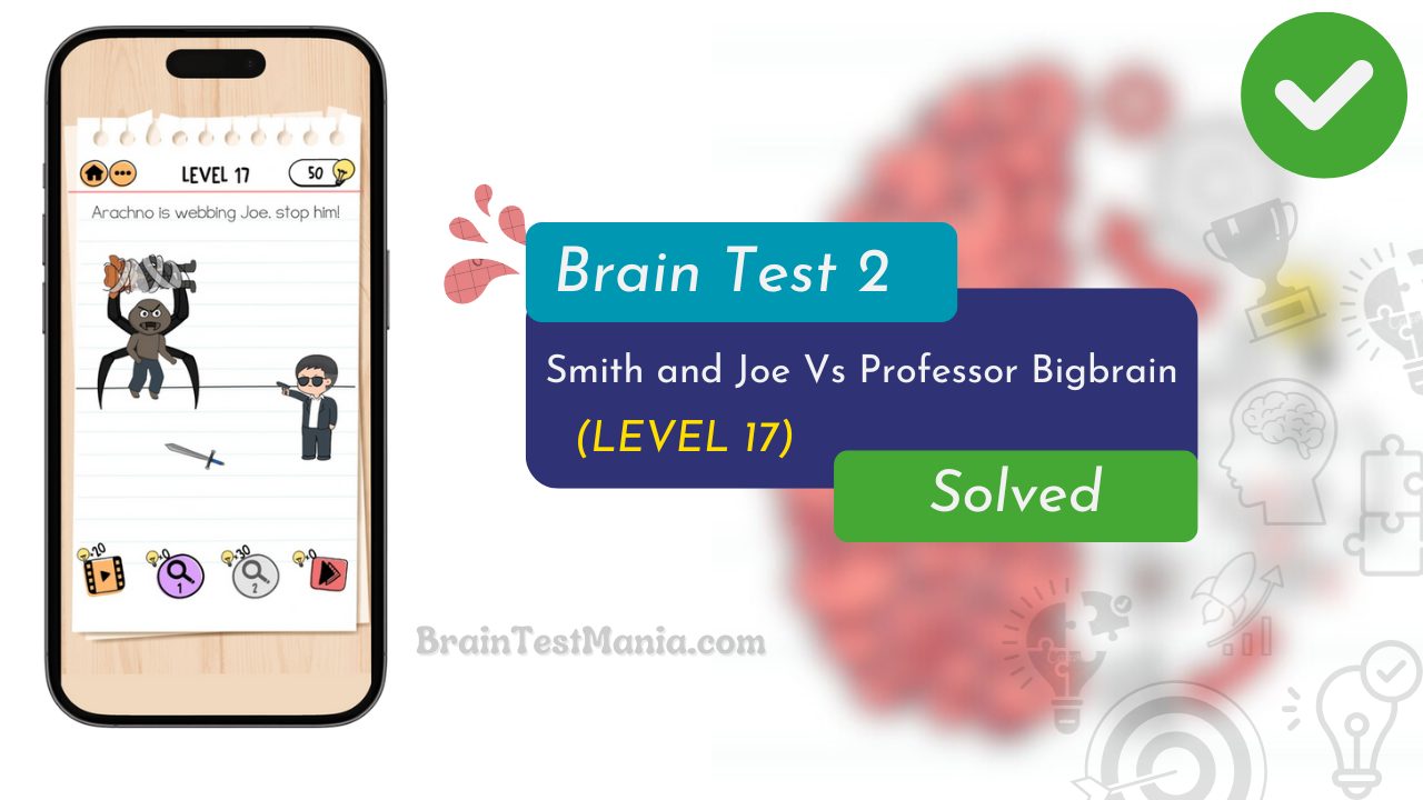 Brain Test 2 Smith And Joe Vs Professor Bigbrain Level 17 Answer