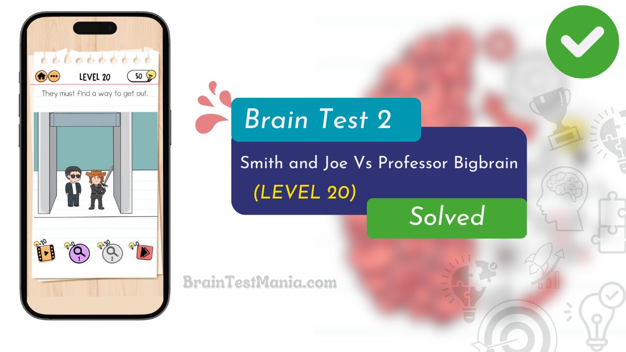 Brain Test 2 Smith And Joe Vs Professor Bigbrain Level 20 Answer