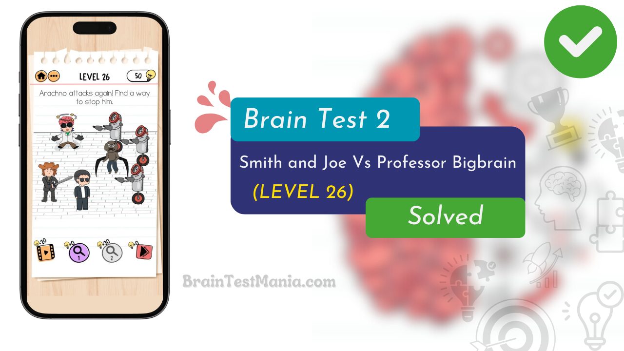 Brain Test 2 Smith And Joe Vs Professor Bigbrain Level 26 Answer