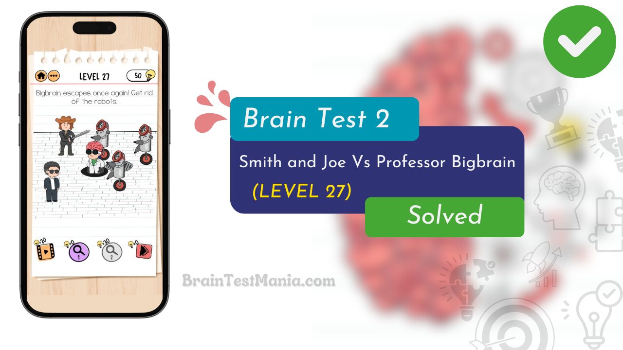 Brain Test 2 Smith And Joe Vs Professor Bigbrain Level 27 Answer