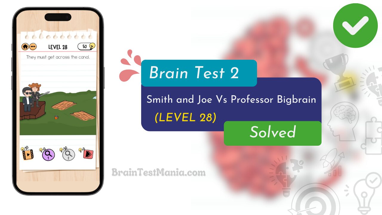 Brain Test 2 Smith And Joe Vs Professor Bigbrain Level 28 Answer