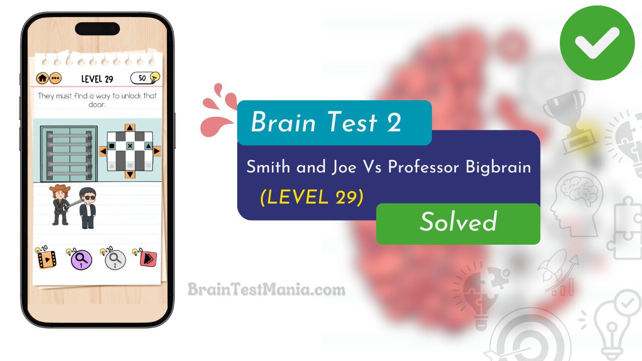 Brain Test 2 Smith And Joe Vs Professor Bigbrain Level 29 Answer