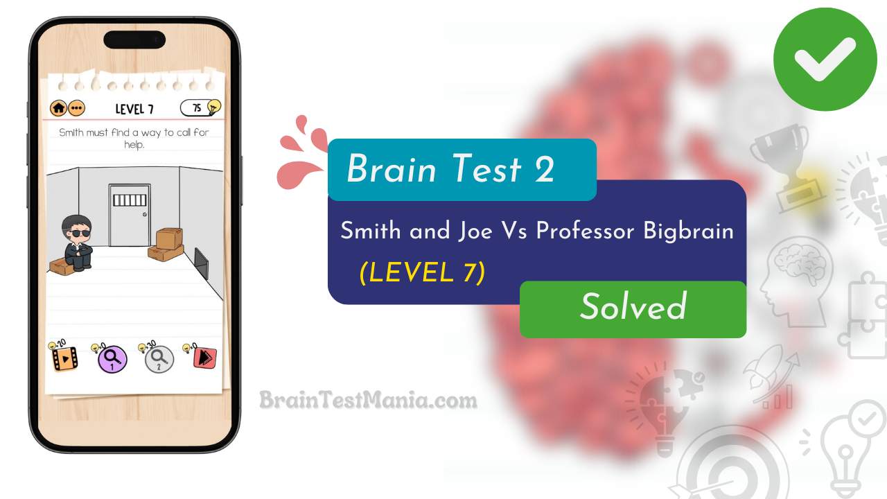 Brain Test 2 Smith And Joe Vs Professor Bigbrain Level 7 Answer