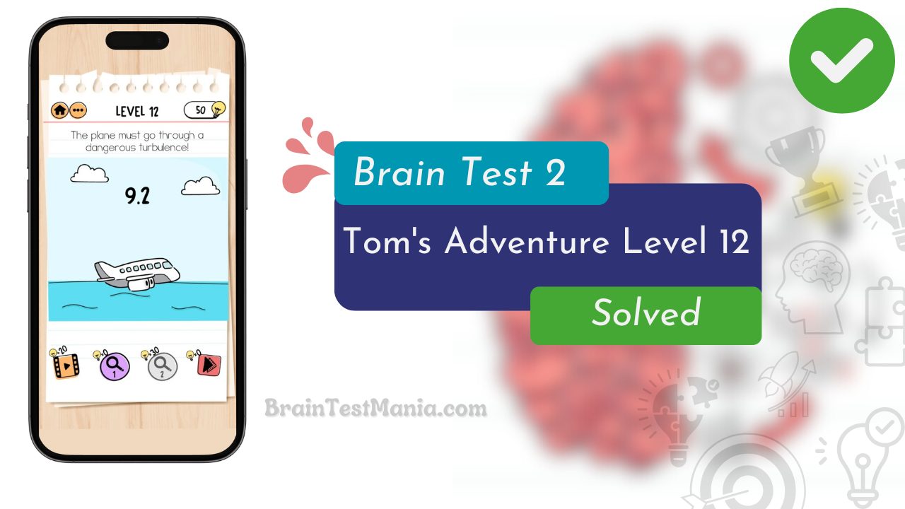 Brain Test 2 Tom's Adventure Level 12 Answer