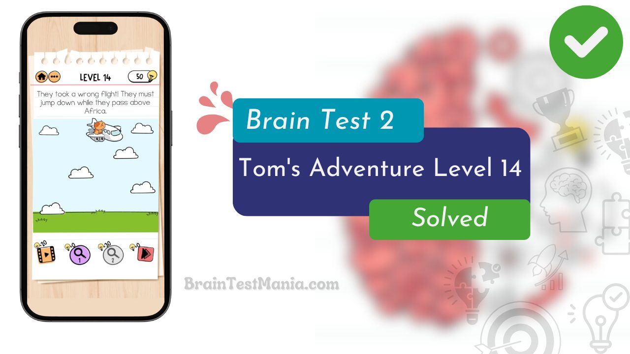 Brain Test 2 Tom's Adventure Level 14 Answer